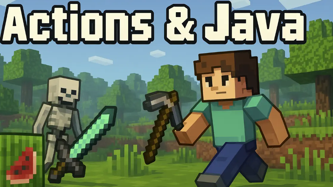 Actions & Java Minecraft